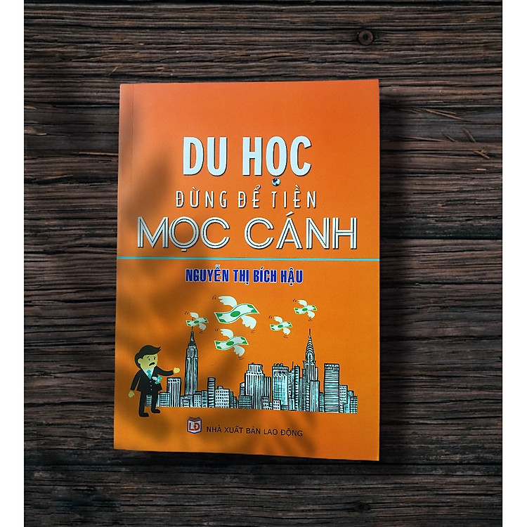 Du học đừng để tiền mọc cánh