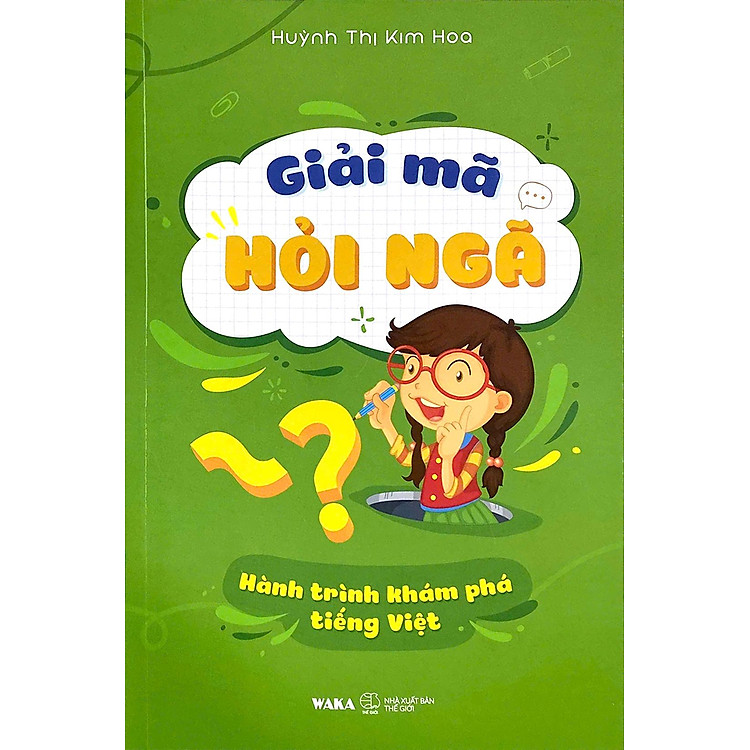 Giải Mã Hỏi Ngã - Hành Trình Khám Phá Tiếng Việt - Bản Quyền