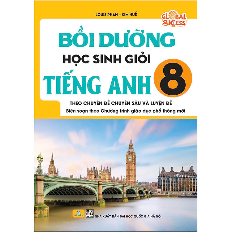 Bồi Dưỡng Học Sinh Giỏi Tiếng Anh 8 – Global Success