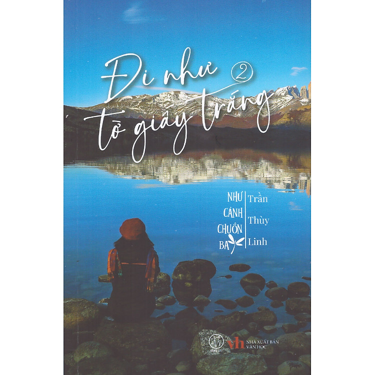 Đi Như Tờ Giấy Trắng 2 – Như Cánh Chuồn Chuồn Bay