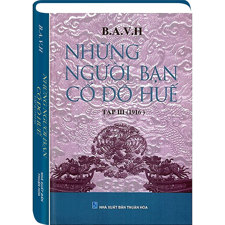 NHỮNG NGƯỜI BẠN CỐ ĐÔ HUẾ (Tập 3)