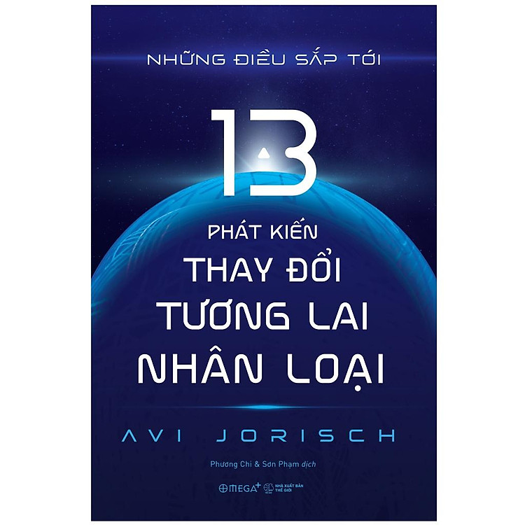 Những Điều Sắp Tới: 13 Phát Kiến Thay Đổi Tương Lai Nhân Loại - Ảnh 6