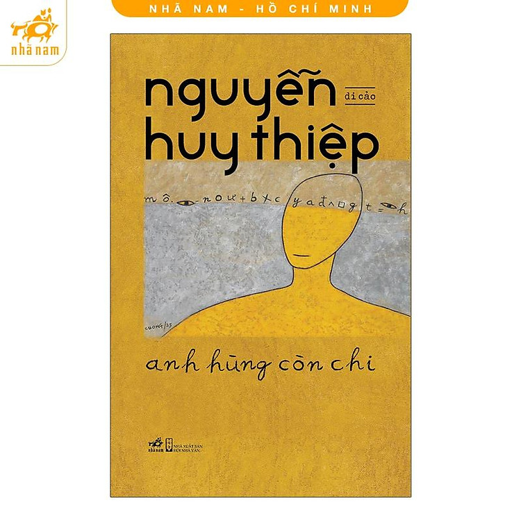 Sách - Anh hùng còn chi (Di cảo) (Nguyễn Huy Thiệp) (Nhã Nam HCM)