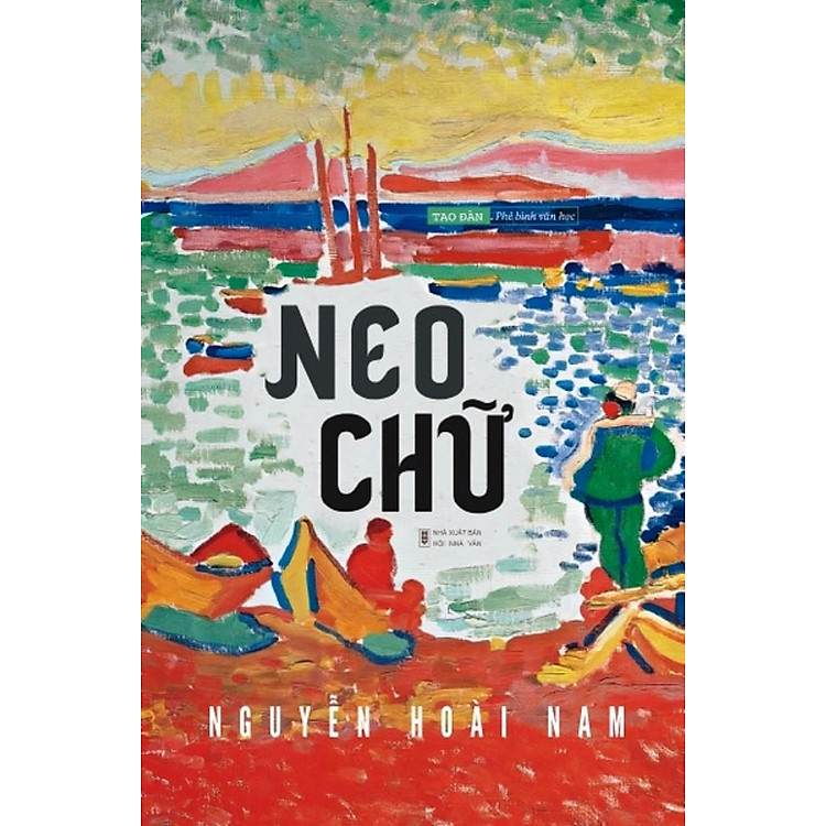 Neo Chữ – Nguyễn Hoài Nam (Phê bình Lý luận Văn học)
