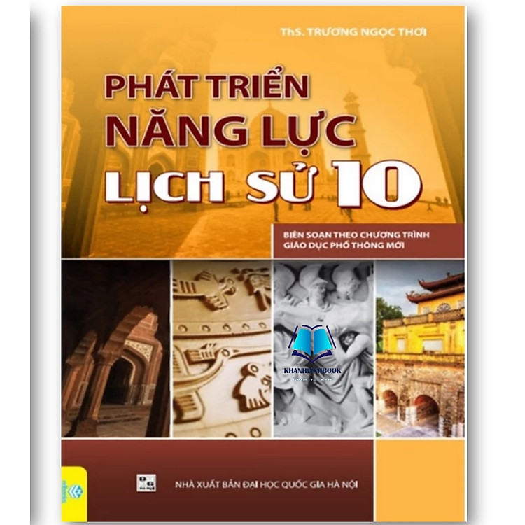 Phát triển năng lực lịch sử 10 (Biên soạn theo chương trình GDPT mới)