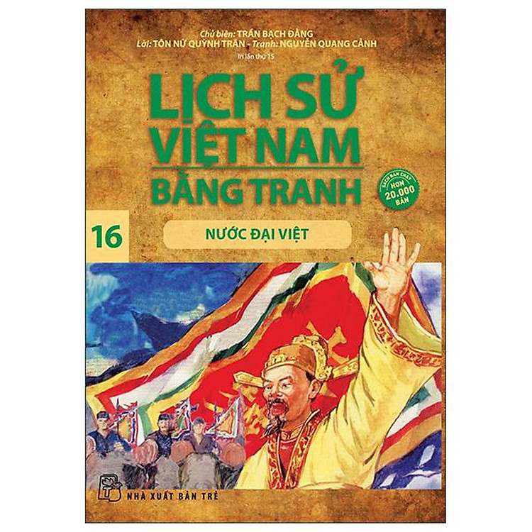 Lịch Sử Việt Nam Bằng Tranh 16: Nước Đại Việt