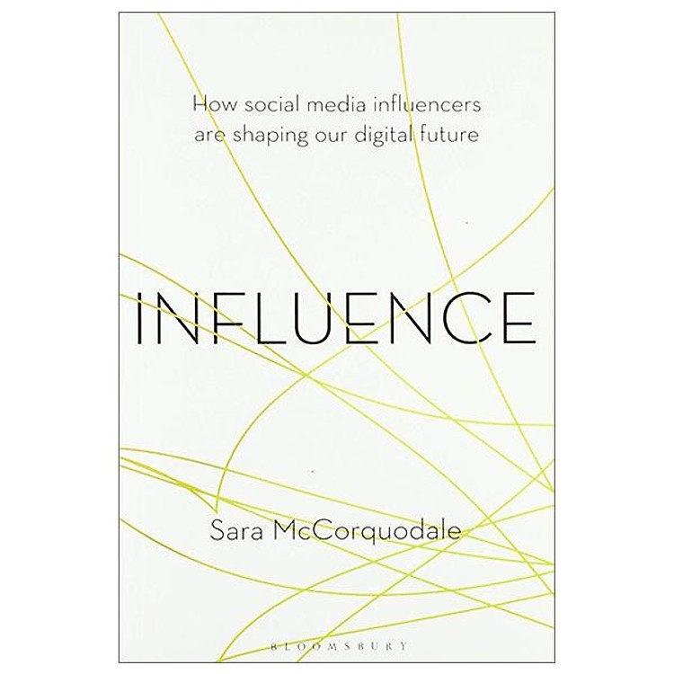Influence: How Social Media Influencers Are Shaping Our Digital Future