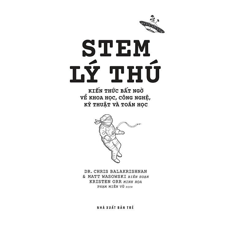 Stem Lý Thú - Kiến Thức Bất Ngờ Về Khoa Học, Công Nghệ, Kỹ Thuật Và Toán Học - Ảnh 4