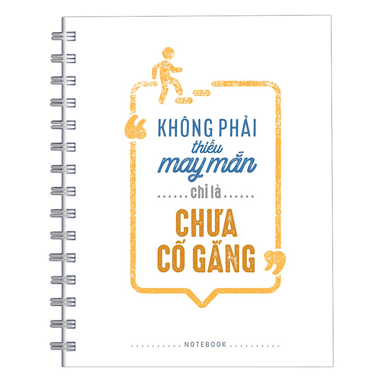 Notebook Không Phải Thiếu May Mắn Chỉ Là Chưa Cố Gắng