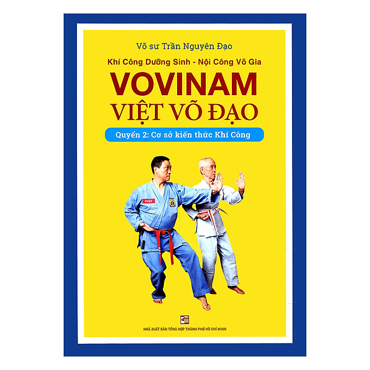 Sách Khí Công Dưỡng Sinh - Nội Công Võ Gia - Vovinam Việt Võ Đạo - Quyển 2 : Cơ Sở Kiến Thức Khí Công