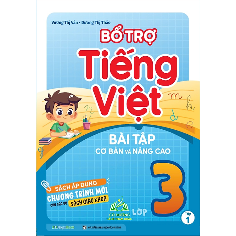 Bổ trợ Tiếng Việt bài tập cơ bản và nâng cao lớp 3 (Tập 1)