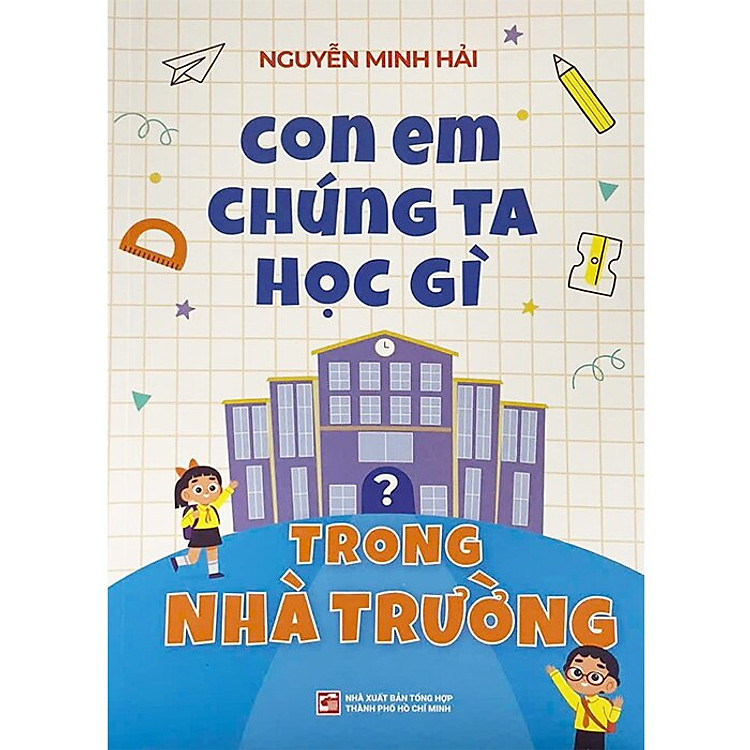 Con Em Chúng Ta Học Gì Trong Nhà Trường