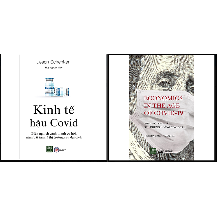 Combo Phục Hồi Kinh Tế Sau Khủng Hoảng Covid - 19+Kinh Tế Hậu Covid - Biến Nghịch Cảnh Thành Cơ Hội, Nắm Bắt Tâm Lý Thị Trường Sau Đại Dịch