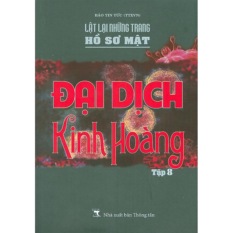 Lật Lại Những Trang Hồ Sơ Mật – Tập 8: Đại Dịch Kinh Hoàng