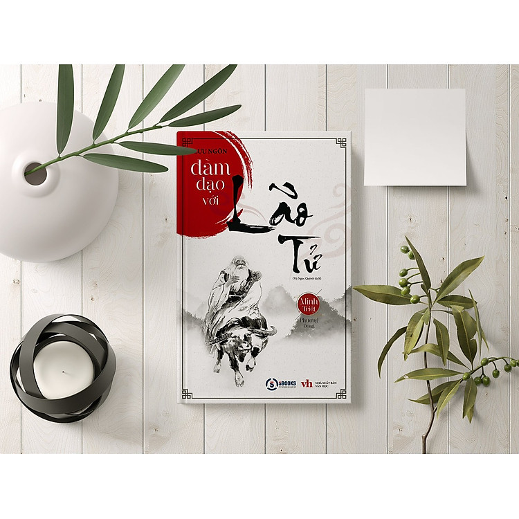 ĐÀM ĐẠO VỚI LÃO TỬ - Lưu Ngôn - Minh Triết Phương Đông - Ảnh 2