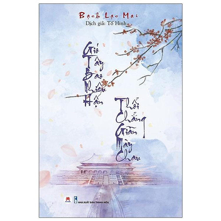 Gió Tây Bao Nhiêu Hận Thổi Chẳng Giãn Mày Chau