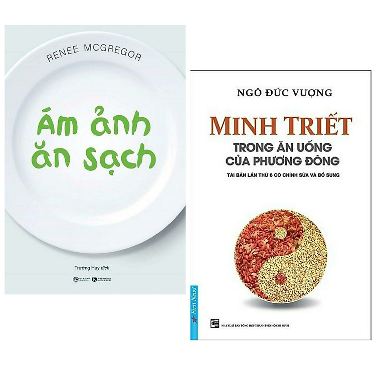 Combo 2 cuốn : Ám Ảnh Ăn Sạch + Minh Triết Trong Ăn Uống Của Phương Đông ( Bộ sách về kiến thức trong ăn uống )