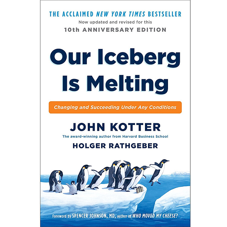 Sách Our Iceberg Is Melting: Changing And Succeeding Under Any Conditions