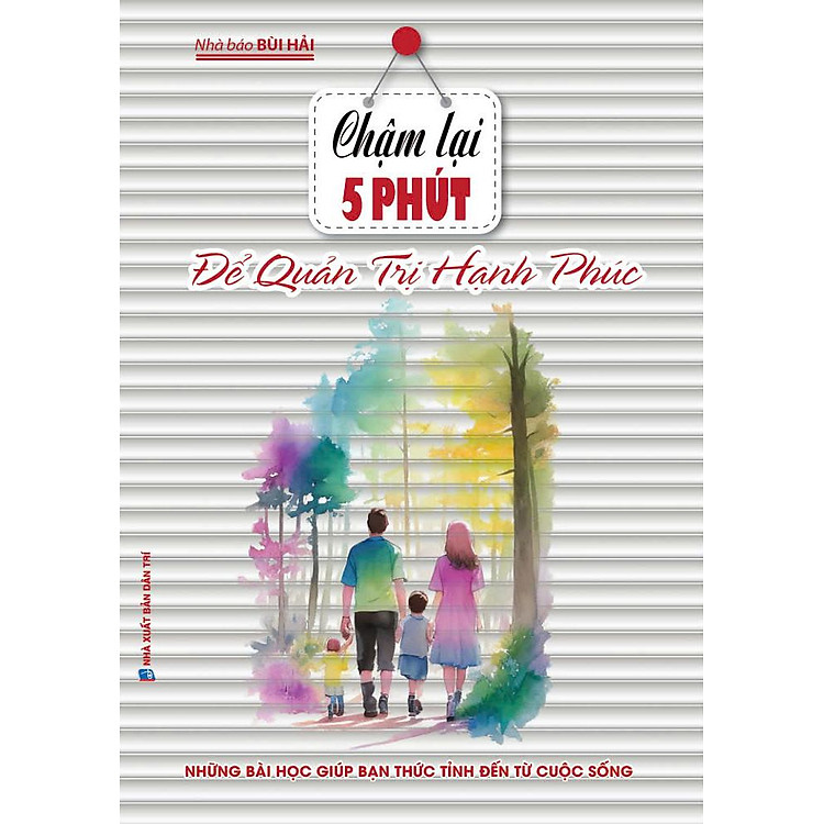 Chậm Lại 5 Phút Để Quản Trị Hạnh Phúc (Tái Bản 2024) - Ảnh 3