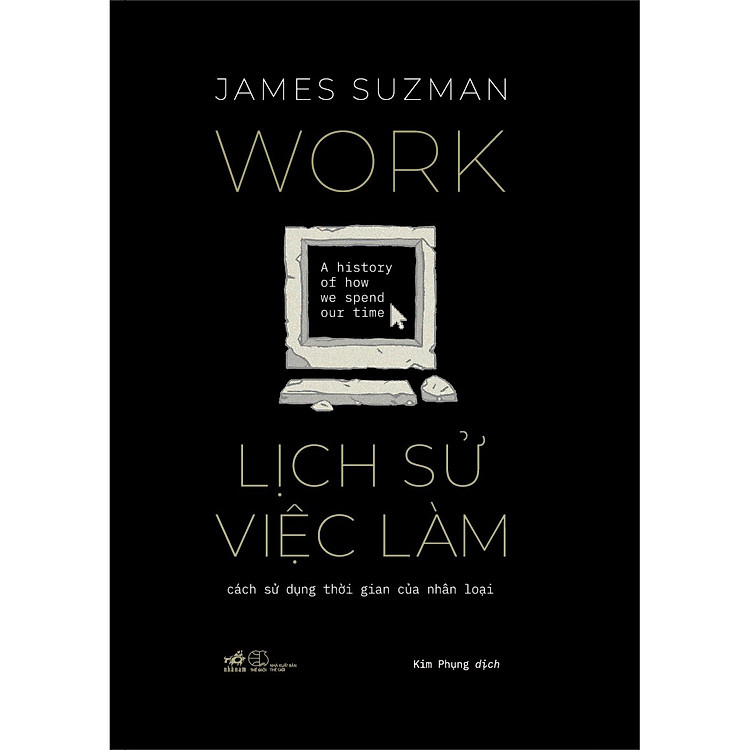 Lịch Sử Việc Làm – Cách Sử Dụng Thời Gian Của Nhân Loại