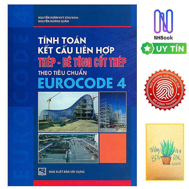 Tính Toán Kết Cấu Liên Hợp Thép – Bê Tông Cốt Thép Theo Tiêu Chuẩn Eurocode 4 (Tái Bản)