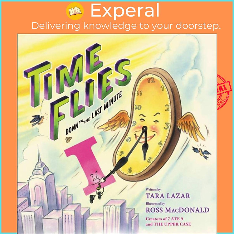 Sách - Time Flies - Down to the Last Minute by Tara Lazar (UK edition, hardcover)