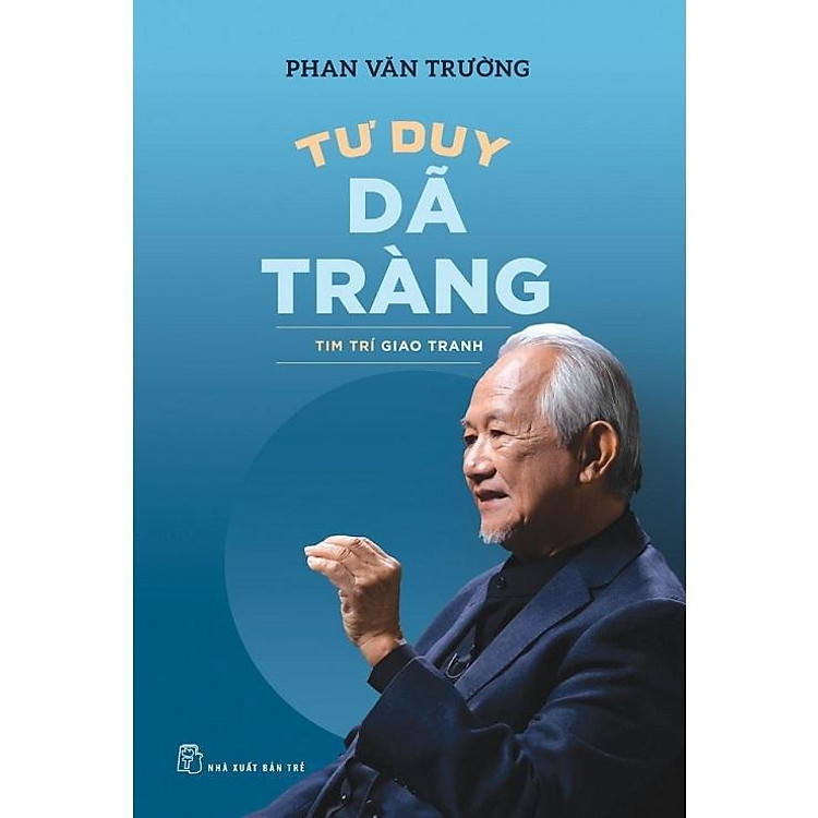 Tư Duy Dã Tràng – Tim Trí Giao Tranh