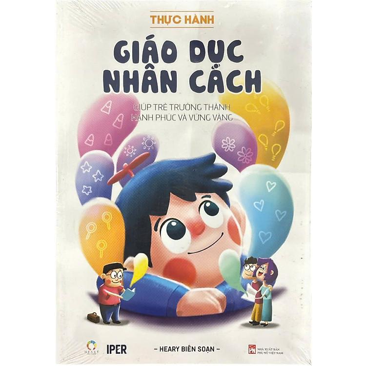 Tại Newshop: Thực Hành Giáo Dục Nhân Cách (Giúp Trẻ Trưởng Thành Hạnh Phúc Và Vững Vàng)