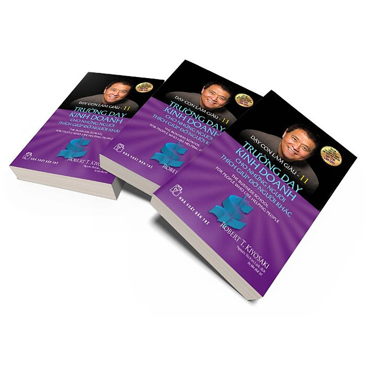 Dạy Con Làm Giàu 11: Trường Dạy Kinh Doanh Cho Những Người Thích Giúp Đỡ Người Khác - Ảnh 2