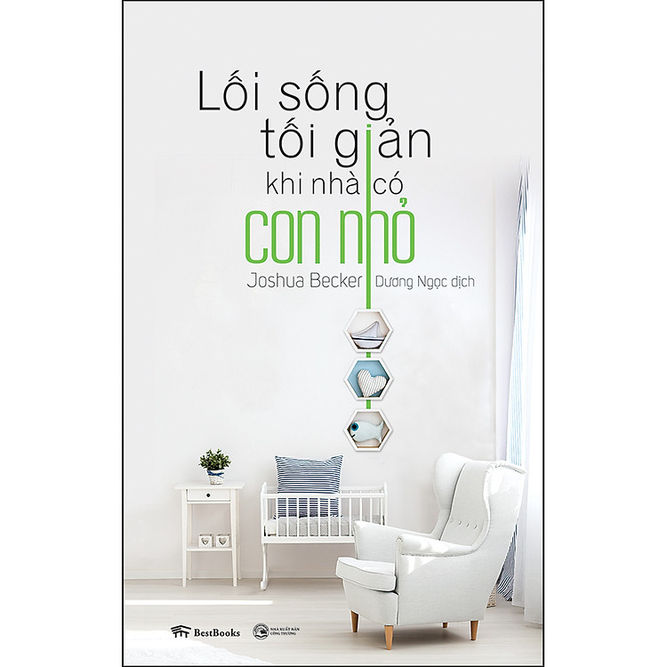 Lối Sống Tối Giản Khi Nhà Có Con Nhỏ