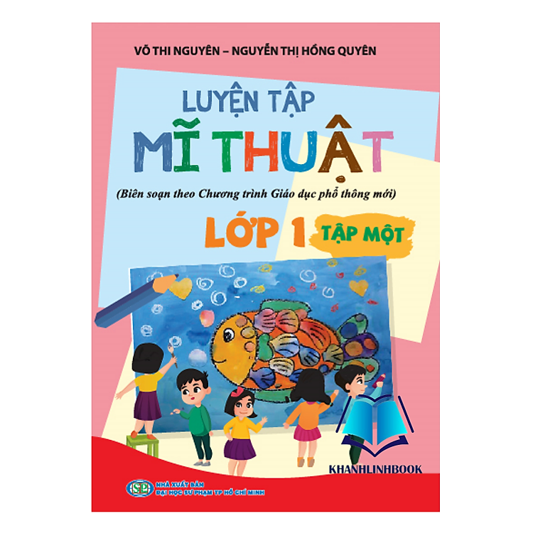Luyện Tập Mĩ Thuật Lớp 1 – Tập 1 (KP)