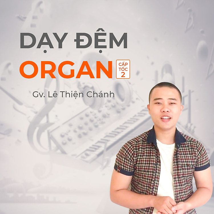 Dạy Đệm Organ Cấp Tốc 2