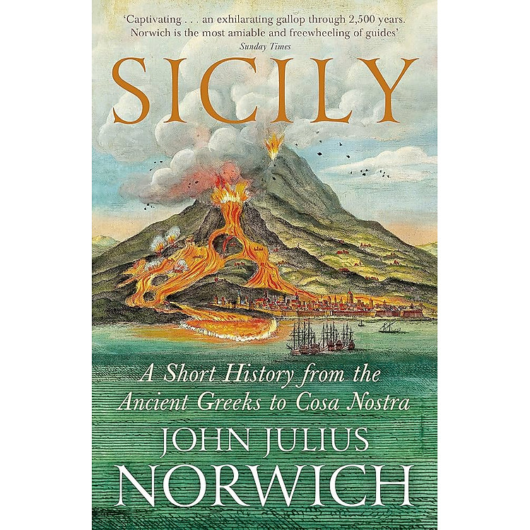 Sicily: A Short History, from the Ancient Greeks to Cosa Nostra