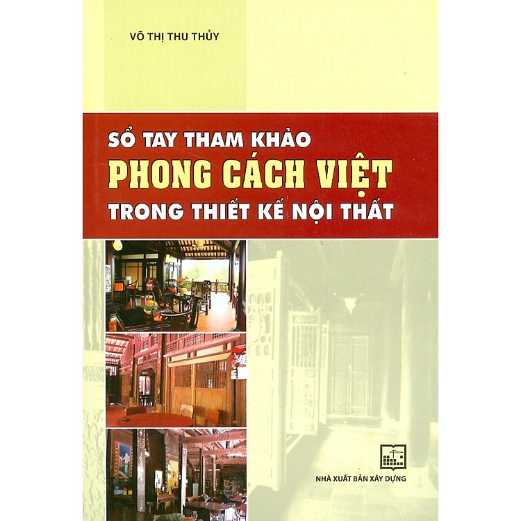 Sổ Tay Tham Khảo Phong Cách Việt Trong Thiết Kế Nội Thất - Ảnh 5