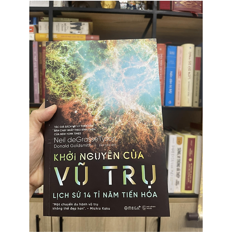 KHỞI NGUYÊN CỦA VŨ TRỤ - LỊCH SỬ 14 TỈ NĂM TIẾN HOÁ - Neil deGrasse Tyson, Donald Goldsmith – Minh Khôi dịch – Alphabooks - NXB Thế Giới