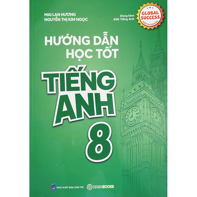 Hướng Dẫn Học Tốt Tiếng Anh 6-7-8 (Dùng Kèm Global Success) - Mai Lan Hương