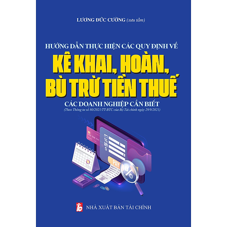 Hướng dẫn thực hiện các quy định về Kê khai, Hoàn, Bù trừ tiền thuế