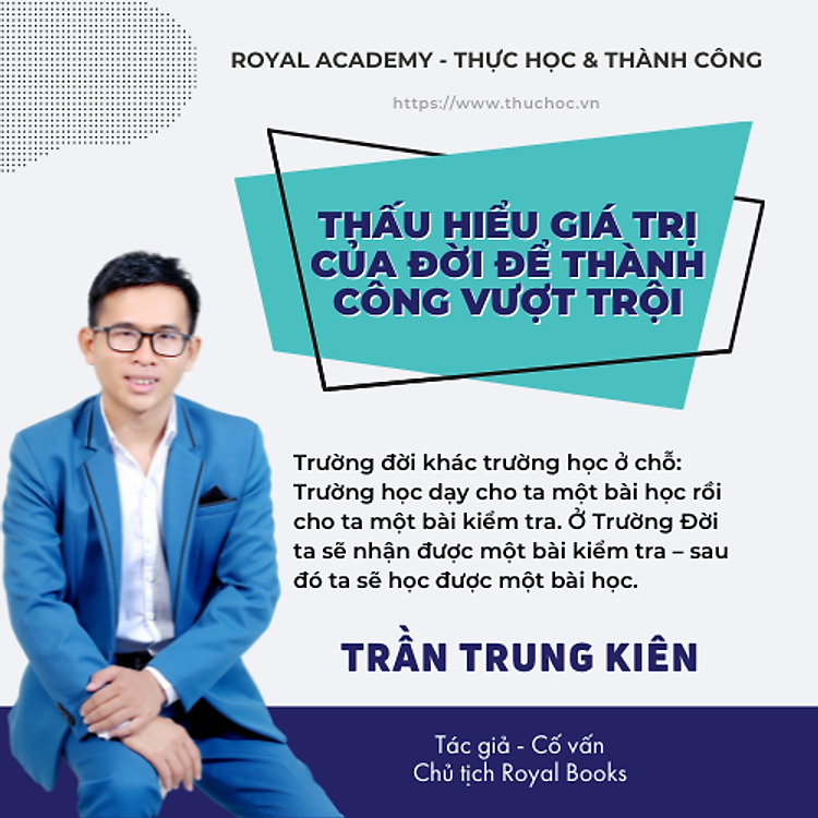 KHÓA HỌC THẤU HIỂU GIÁ TRỊ CỦA ĐỜI ĐỂ THÀNH CÔNG VƯỢT TRỘI