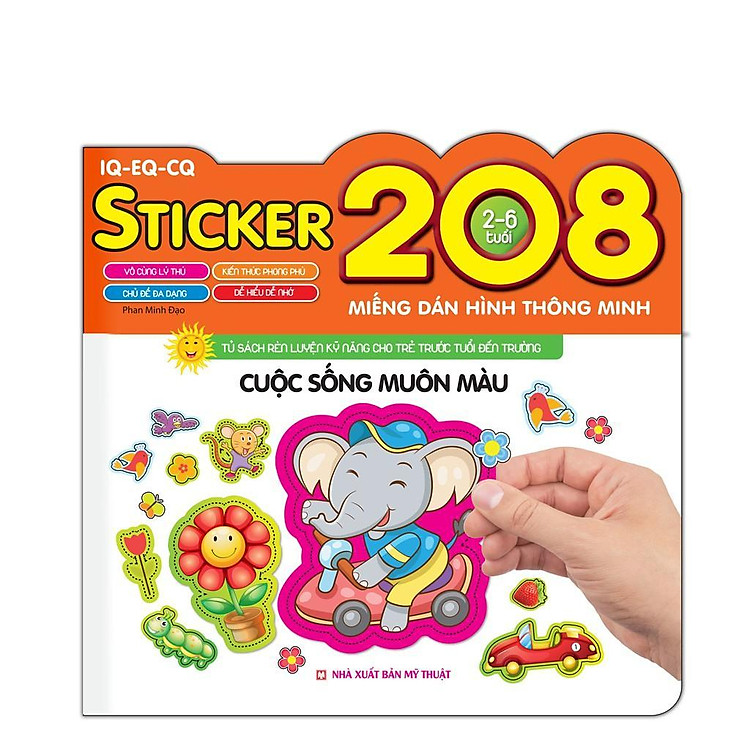 Cuộc Sống Muôn Màu – 208 Miếng Dán Hình Thông Minh – IQ EQ CQ 2-6 Tuổi