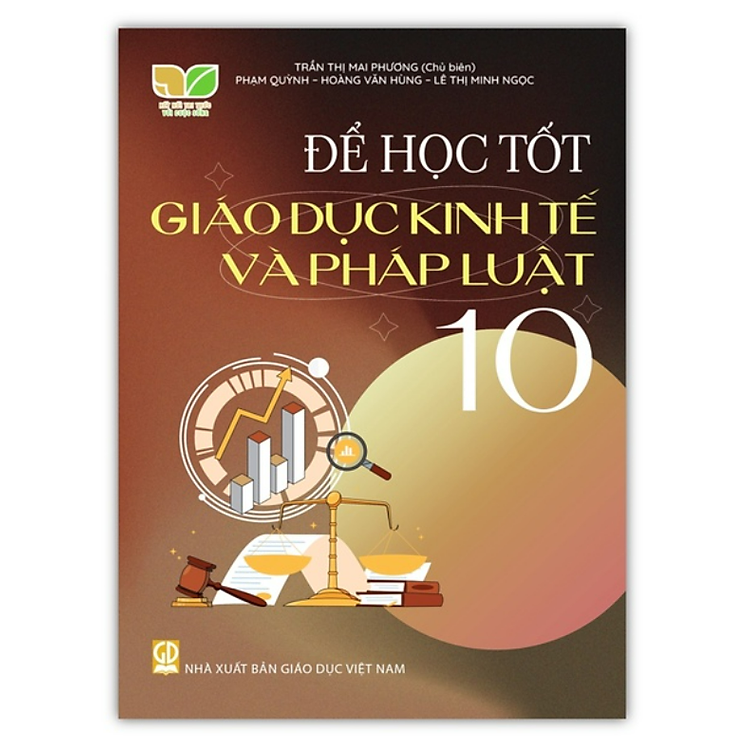 Để Học Tốt Giáo Dục Kinh Tế Và Pháp Luật 10 (Kết Nối Tri Thức Với Cuộc Sống)