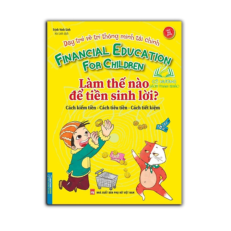 Dạy trẻ về trí thông minh tài chính – Làm thế nào để $ sinh lời ?