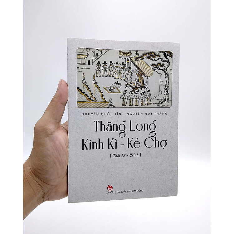 Thăng Long Kinh Kì - Kẻ Chợ - Thời Lê Trịnh - Ảnh 7