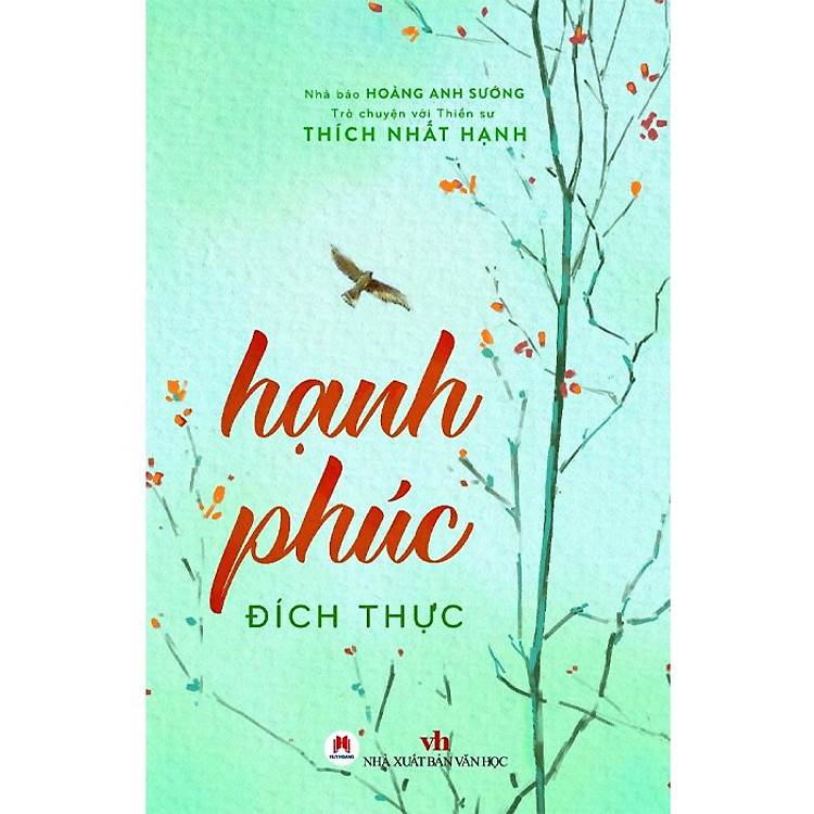 Thích Nhất Hạnh – Hạnh Phúc Đích Thực