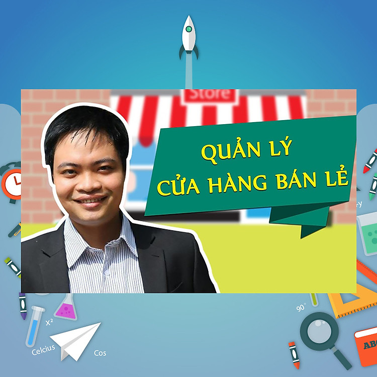 Khóa Học Quản Lý Cửa Hàng Bán Lẻ