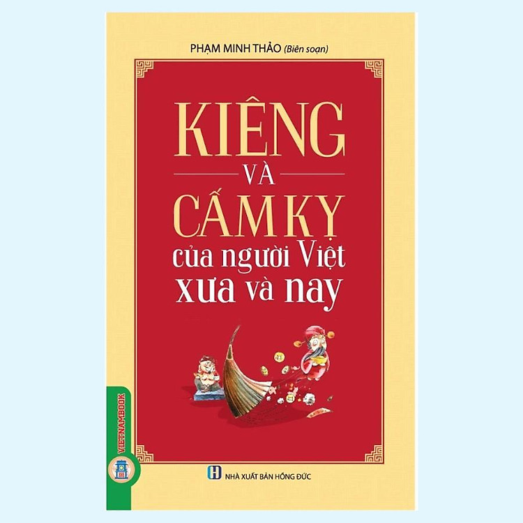 Kiêng Và Cấm Kỵ Của Người Việt Xưa Và Nay