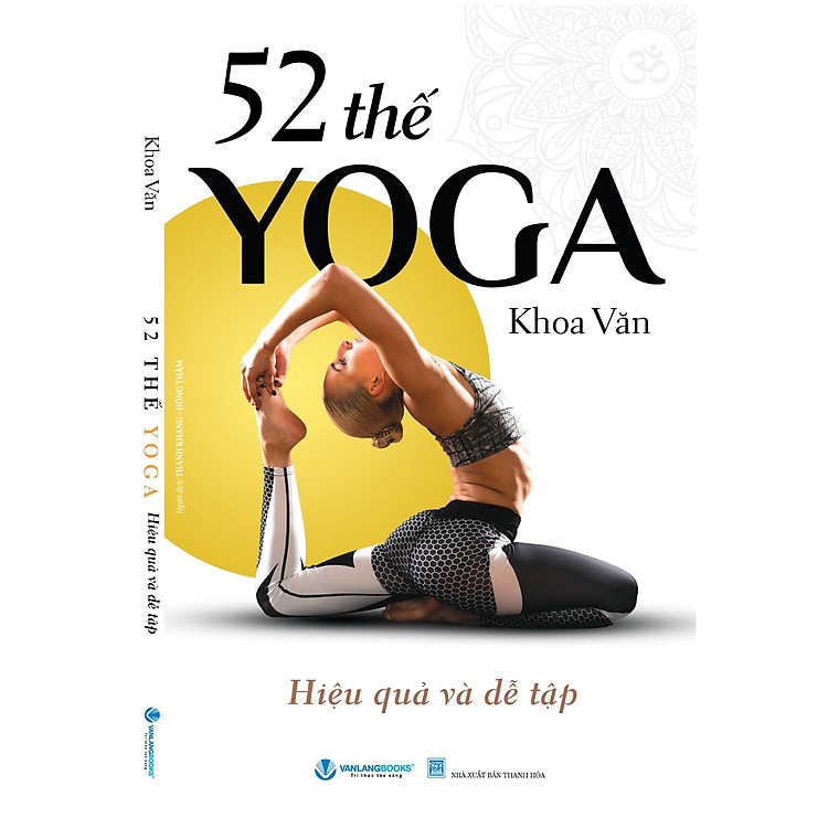 52 THẾ YOGA HIỆU QUẢ VÀ DỄ TẬP