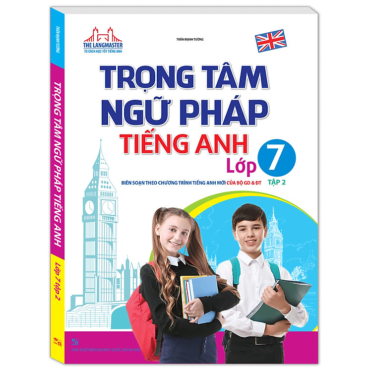 Sách The Langmaster - Trọng Tâm Ngữ Pháp Tiếng Anh Lớp 7 (Tập 2)