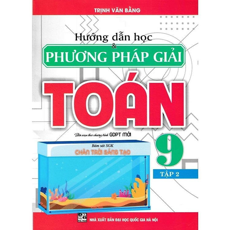 Hướng Dẫn Học Ngữ Văn 9 + Hướng Dẫn Học Và Phương Pháp Giải Toán 9 - Bám Sát Sgk Chân Trời Sáng Tạo - Ảnh 4