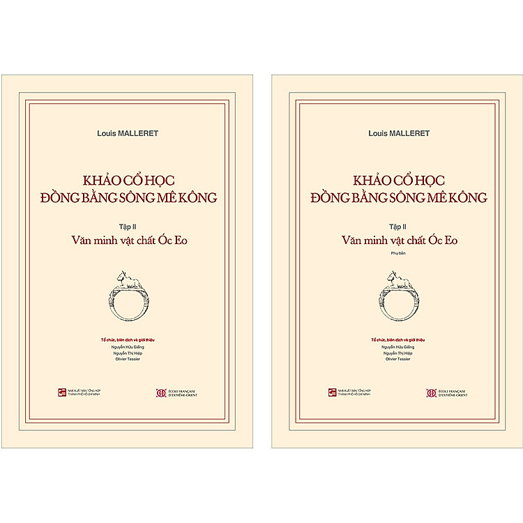 Khảo Cổ Học Đồng Bằng Sông Mê Kông: Tập 2 – Văn Minh Vật Chất Óc Eo
