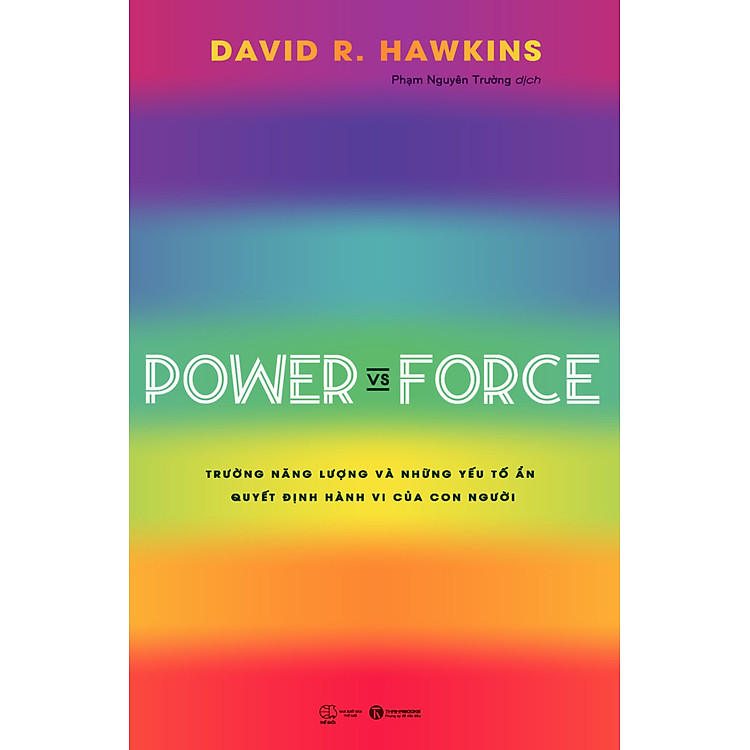 Power vs Force – Trường Năng Lượng Và Những Yếu Tố Ẩn Quyết Định Hành Vi Của Con Người